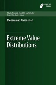 Title: Extreme Value Distributions, Author: Mohammad Ahsanullah