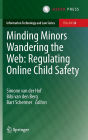 Minding Minors Wandering the Web: Regulating Online Child Safety