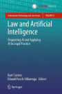 Law and Artificial Intelligence: Regulating AI and Applying AI in Legal Practice