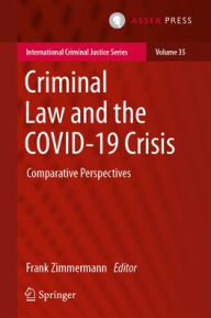 Title: Criminal Law and the COVID-19 Crisis: Comparative Perspectives, Author: Frank Zimmermann