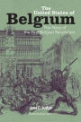 The United States of Belgium: The Story of the First Belgian Revolution