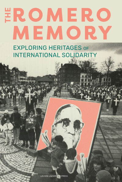 The Romero Memory: Exploring Heritages of International Solidarity