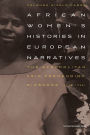 African Women's Histories in European Narratives: The Afropolitan Krio Fernandino Diaspora (1850-1996)