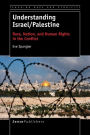 Understanding Israel/Palestine: Race, Nation, and Human Rights in the Conflict
