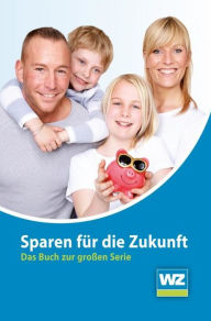 Title: Sparen für die Zukunft (eBook): Die große Serie, Author: Westdeutsche Zeitung