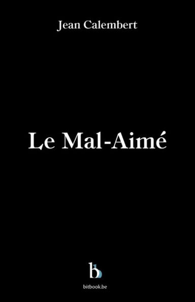 Le Mal-Aimé