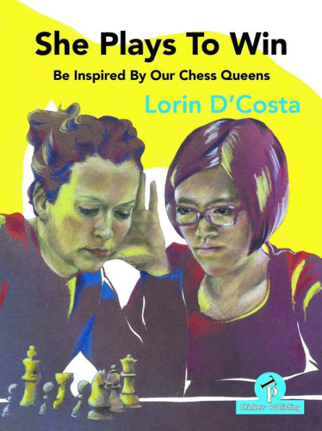 Chess Queens: The True Story of a Chess Champion and the Greatest Female  Players of All Time by Jennifer Shahade