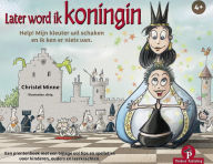 Title: Later word ik koningin: Prentenboek & Toolbox, Author: Minne