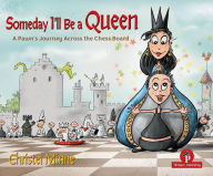 Title: Someday I'll Be a Queen - Bundle: A Pawn's Journey Across the Chess Board, Author: Minne