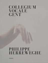 Title: Collegium Vocale Gent: Philippe Herreweghe, Author: Philippe Herreweghe