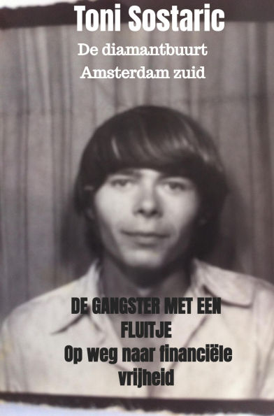 De gangster met een fluitje: De diamantbuurt, Amsterdam-zuid