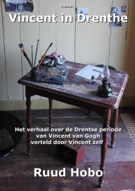Title: Vincent in Drenthe, Author: Ruud Hobo