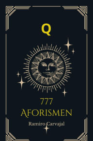 Title: Q: 777 Aforismen - De Universele Zoektocht naar Betekenis., Author: Ramiro Carvajal