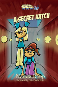 Title: A Secret Hatch, Author: Nanda Roep