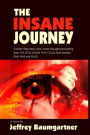 The Insane Journey