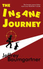 The Insane Journey