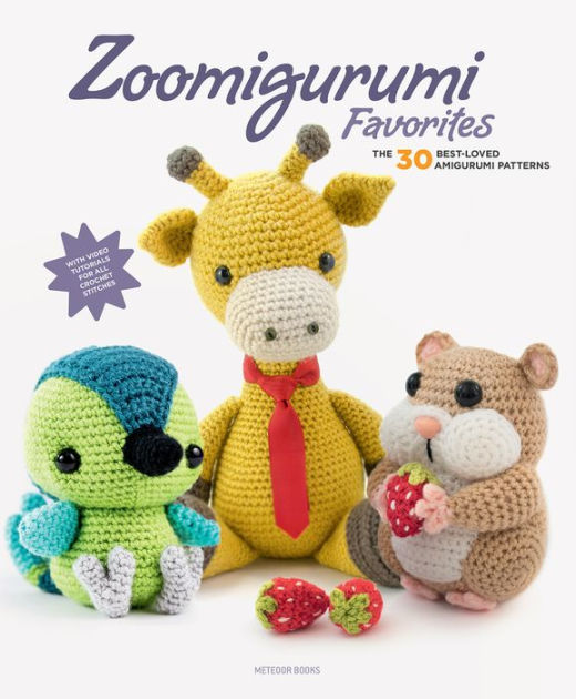 Barnes and Noble Zoomigurumi Favorites: The 30 Best-Loved Amigurumi Patterns