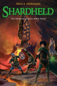 Title: Shardheld, Author: Paul E Horsman