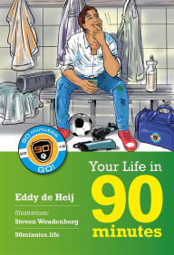 Title: 90 Minutes (ebook UK): What if life was like a football match ?, Author: Eddy De Heij