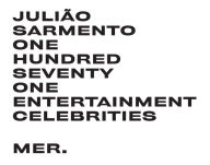 Title: Julião Sarmento: One Hundred Seventy One Entertainment Celebrities, Author: Juliao Sarmento