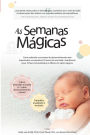 As Semanas Magicas: Como Estimular As Semanas de Desenvolvimento Mais Importantes Nos Primeiros 20 Meses do Seu Bebe e Transformar Essas 10 Fases Extraordinarias e Dificeis Em Saltos Magicos.