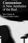 Exploring Commonism: A New Aesthetics of the Real