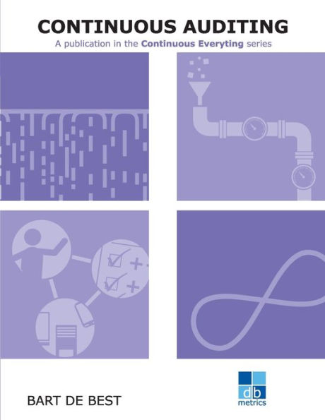 DevOps Continuous Auditing: A publication in the Continuous Everything series