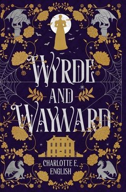 Wyrde and Wayward