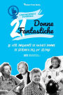 21 donne fantastiche: Le vite influenti di audaci donne di scienza del 20° secolo (libro biografico per ragazzi e adulti)