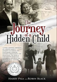 Title: The Journey of a Hidden Child, Author: Harry Pila