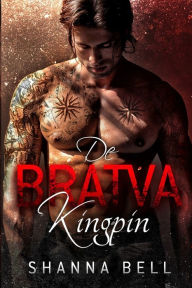 Title: De Bratva kingpin, Author: Shanna Bell