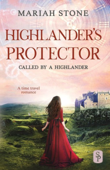 Highlander's Protector - Book 8 of the Called by a Highlander Series: A Historical Highlander Romance