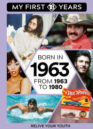 Title: BORN IN 1963: From 1963 to 1980, Author: TDM Publishing