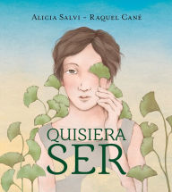 Title: Quisiera ser, Author: Alicia Salvi