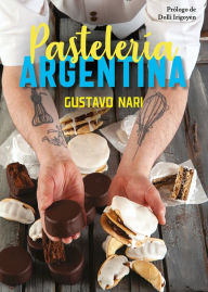 Title: Pastelería argentina, Author: Gustavo Nari