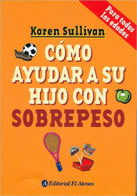 Como Ayudar a Su Hijo con Sobrepeso