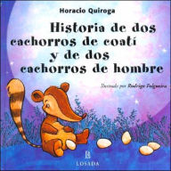 Historia de dos cachorros de coatí y de dos cachorros de hombre