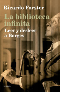 Title: La biblioteca infinita, Author: Ricardo Forster