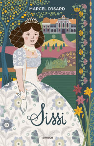 Title: Sissi, Author: Marcel d'Isard