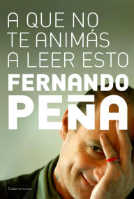 Title: A que no te animás a leer esto, Author: Fernando Peña