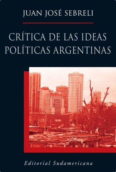Crítica de las ideas políticas argentinas