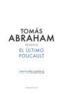El último Foucault: Traducción inédita al castellano de Coraje y verdad de Michel Foucault