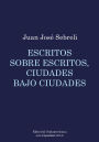 Escritos sobre escritos, ciudades bajo ciudades