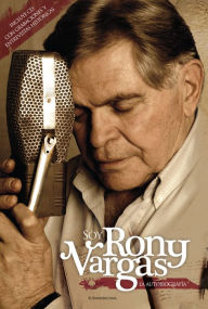 Title: Soy Rony Vargas: La autobiografía, Author: Rony Vargas
