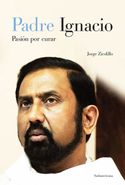 Padre Ignacio: Pasión por curar