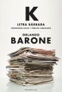 Alternative view 2 of K letra bárbara: Periodismo sucio y público sublevado