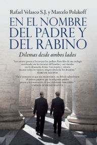 Title: En el nombre del Padre y del Rabino: Dilema desde ambos lados, Author: Marcelo Polakoff