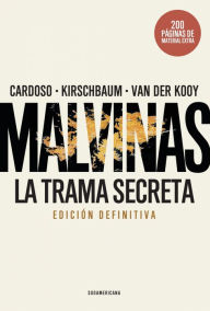 Title: Malvinas. La trama secreta (Edición definitiva), Author: Ricardo Kirschbaum