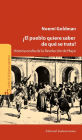 ¡El pueblo quiere saber de qué se trata!: Historia oculta de la Revolución de Mayo