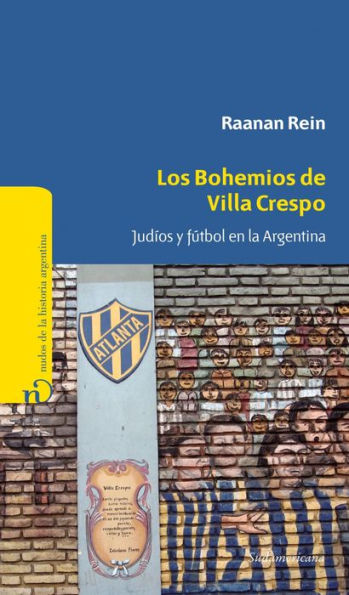 Los bohemios de Villa Crespo: Judíos y fútbol en la Argentina